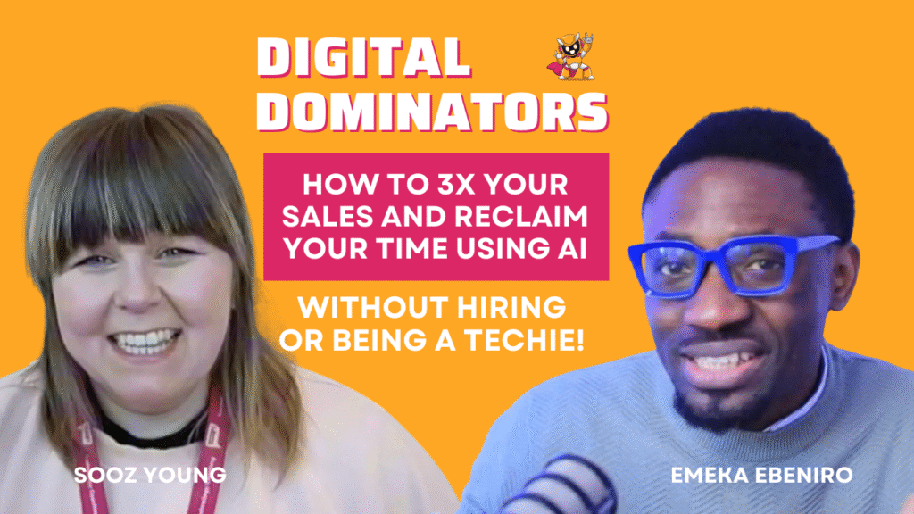 Digital Dominators Podcast Emeka Ebeniro How to 3X your sales and reclaim your time using AI without hiring or being a techie