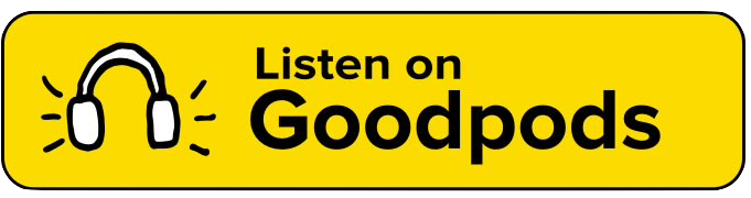 Listen on Goodpods