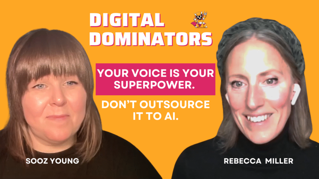 Finding Your Authentic Voice in the Age of AI – with Rebecca Miller | Digital Dominators Ep. 21