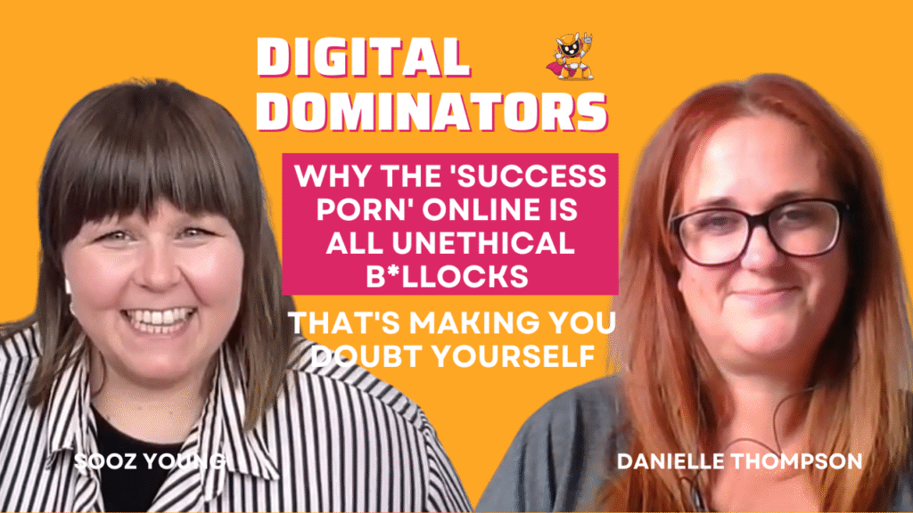 Dismantling Success Myths & Building Ethical Businesses – with Danielle Thompson | Digital Dominators Ep. 25