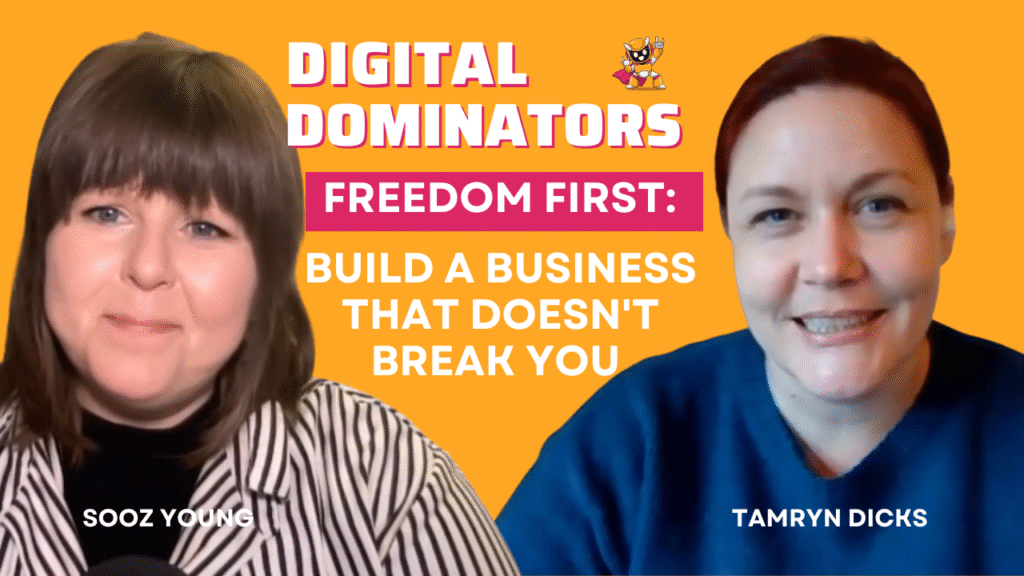 Avoiding Burnout: Building a Business That Supports Your Life – with Tamryn Dicks | Digital Dominators Ep. 28