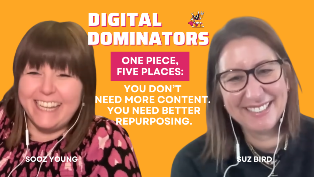 Suz Bird | One Piece, Five Places: You don’t need more content. You need better repurposing.