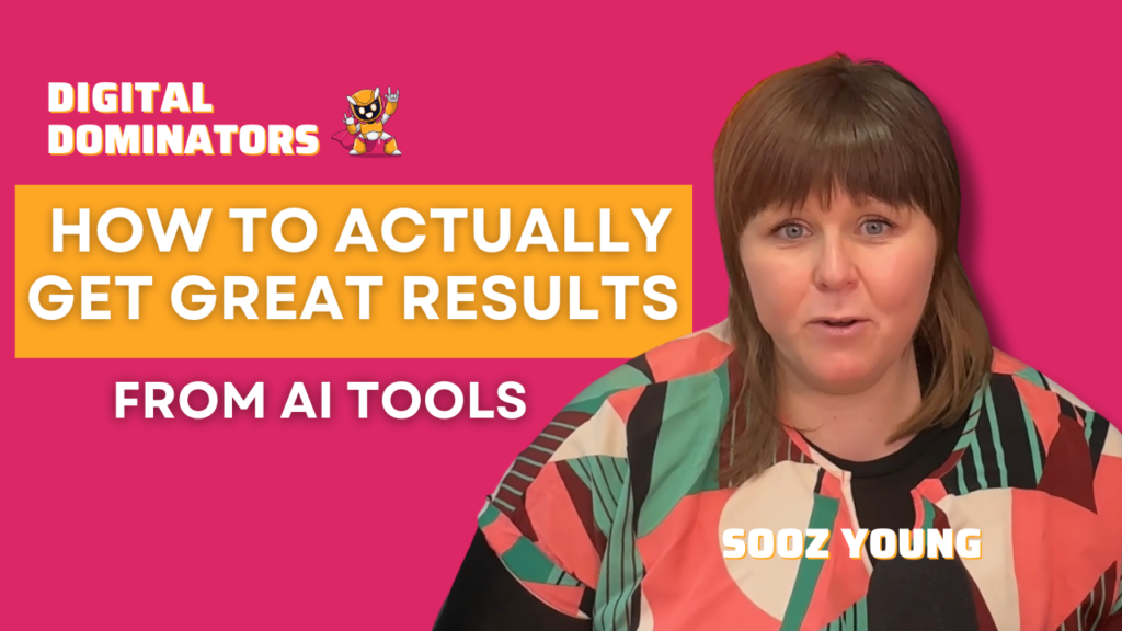 How to Actually Get Great Results from AI Tools | Digital Dominators #43