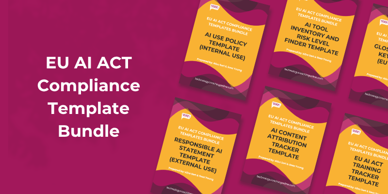 EU AI ACT Compliance Templates from Technology Coaching